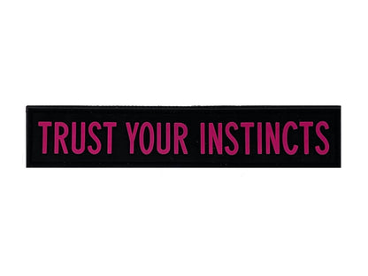 Trust Your Instincts Pink